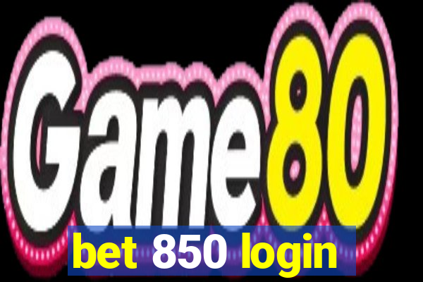 bet 850 login